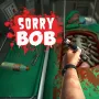 Sorry Bob is an operation simulation game in which players take on the role of aspiring surgeons and perform procedures with unconventional tools and inaccurate, clunky controls.